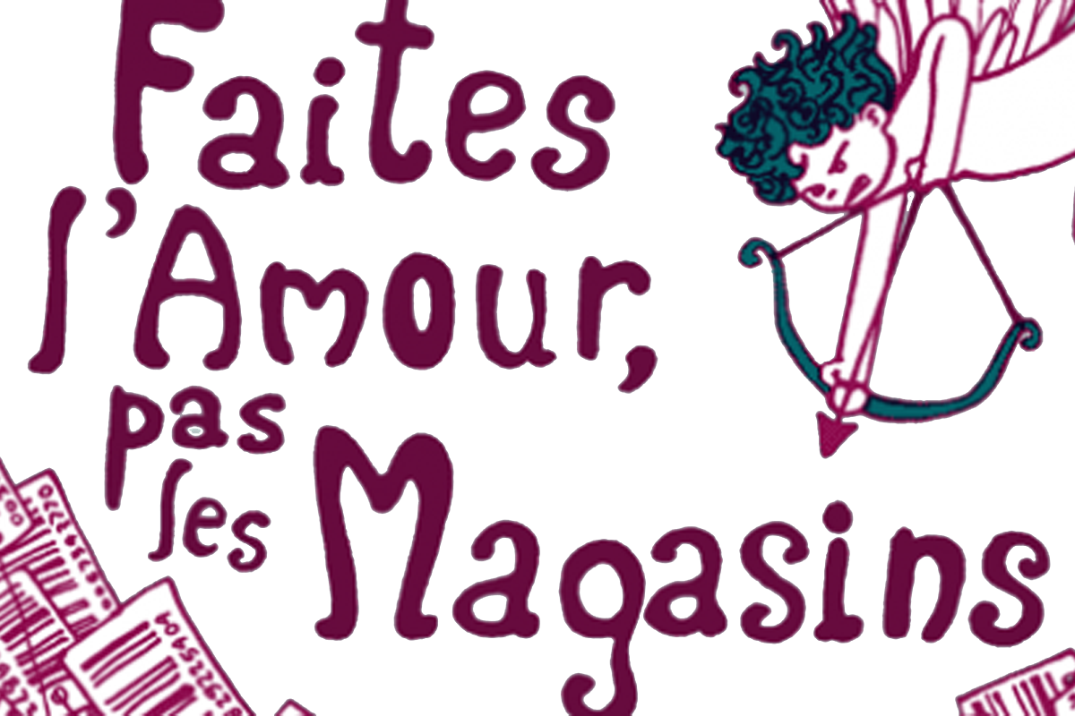 You are currently viewing Faites l’amour… pas les magasins !